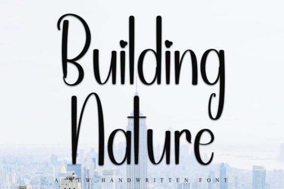 Building Nature: A Handwritten Font for Editorial Charm