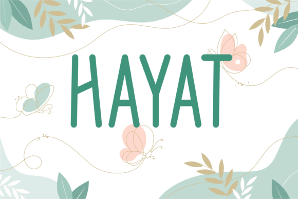 Hayat: A Friendly Font for Building a Better Brand