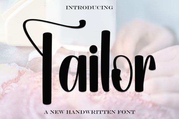 Tailor: The Handwritten Font That Finishes Every Creative Project